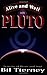 Alive and Well with Pluto: Transits of Power and Renewal