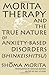 Morita Therapy and the True Nature of Anxiety-Based Disorders (Shinkeishitsu)