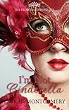 I'm Not Cinderella (The Princess Chronicles Book 1) Book cover for I'm Not Cinderella (The Princess Chronicles Book 1)