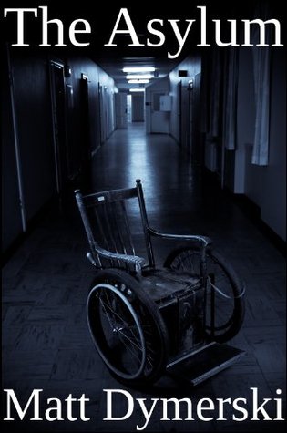 The Asylum (Kindle Edition)