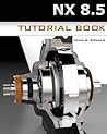NX 8.5 Tutorial Book