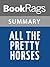 Summary & Study Guide All The Pretty Horses by Cormac McCarthy