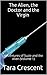 The Alien, the Doctor and the Virgin (Adventures of Suzie and the Alien, #1)