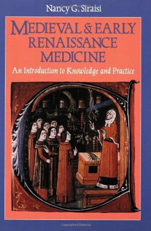 Medieval and Early Renaissance Medicine: An Introduction to Knowledge and Practice (Paperback)
