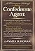 Confederate Agent: A Discov...