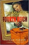 Treasures of the Fourth Reich by Patrick   Parker