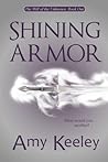 Shining Armor (The Will of the Unknown, #1) Shining Armor (The Will of the Unknown, #1)