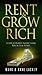 Rent & Grow Rich: Guide to ...