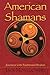 American Shamans: Journeys ...