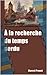 A la recherche du temps perdu (les sept volumes) (French Edition)
