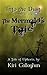 The Mermaid's Tale (Into th...