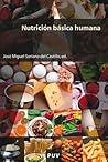 Nutrición básica humana by José Miguel Soriano del Cas...