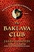 The Baklava Club by Jason Goodwin The Baklava Club by Jason Goodwin