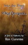What Dreams... (Into the Dust, #7)