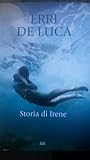 Storia di Irene by Erri De Luca
