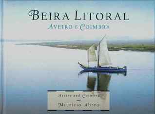 Beira Litoral: Aveiro e Coimbra
