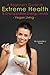 Vegan: A Beginner's Guide to Extreme Health and Unstoppable Energy Levels (Vegan Diet, Vegan Recipes)