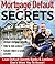 Mortgage Default Secrets