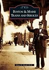 Boston and Maine Trains and Services (Images of Rail)