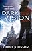 Dark Vision (Dark Vision #1)