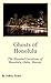 Ghosts of Honolulu: The Haunted Locations of Honolulu, Oahu, Hawaii
