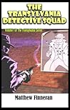 The Transylvania Detective Squad by M.L. Dunn The Transylvania Detective Squad by M.L. Dunn