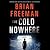 The Cold Nowhere by Brian Freeman MD The Cold Nowhere by Brian Freeman MD