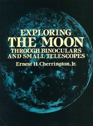 Exploring the Moon Through Binoculars and Small Telescopes (Dover Books on Astronomy)