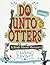 Do Unto Otters by Laurie Keller Do Unto Otters by Laurie Keller