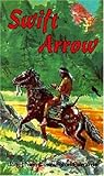 Swift Arrow by Josephine Cunnington Edwards Swift Arrow by Josephine Cunnington Edwards