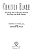 Chained Eagle: The Heroic Story of the First American Shot Down over North Vietnam