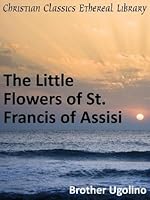 The Little Flowers of St. Francis of Assisi - Enhanced Version