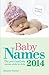 Baby Names 2014: Over 8,000 of this year's favourite names