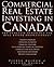Commercial Real Estate Investing in Canada: The Complete Reference for Real Estate Professionals