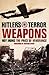 Hitler’s Terror Weapons: Th...