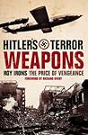 Hitler’s Terror Weapons: The Price of Vengeance