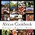 African Cookbook: Recipes from Ethiopia, Nigeria and Kenya