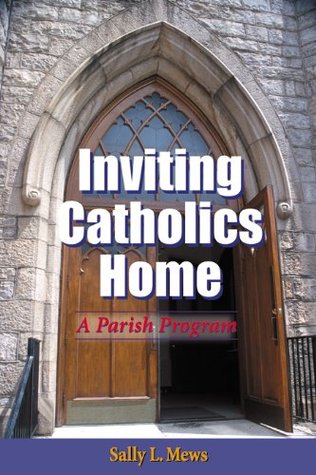 Inviting Catholics Home: A Parish Program (Kindle Edition)