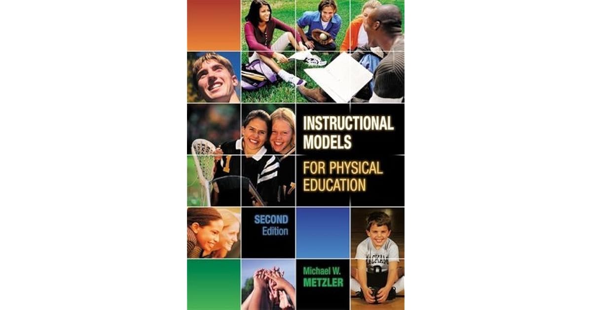 Instructional Models for Physical Education by Michael W. Metzler