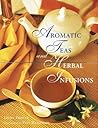 Aromatic Teas and Herbal Infusions