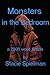 Monsters In the Bedroom