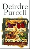 Love Like Hate Adore by Deirdre Purcell