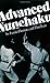 Advanced Nunchaku by Fumio Demura