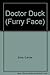Doctor Duck Furry Faces