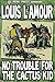 No Trouble For The Cactus Kid by Louis L'Amour