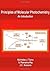 Principles of Molecular Photochemistry by Nicholas J. Turro