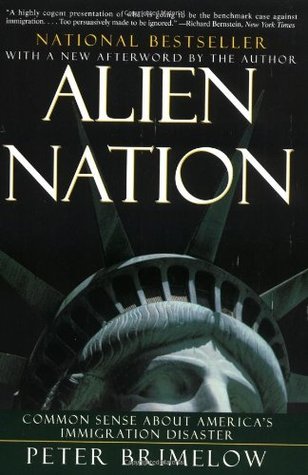 Alien Nation: Common Sense About America's Immigration Disaster