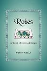 Robes: A Book of Coming Changes