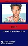 Jude: Book Three of the Ayiti Series (Jude's Side)