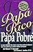 Papá rico, papá pobre by Robert T. Kiyosaki